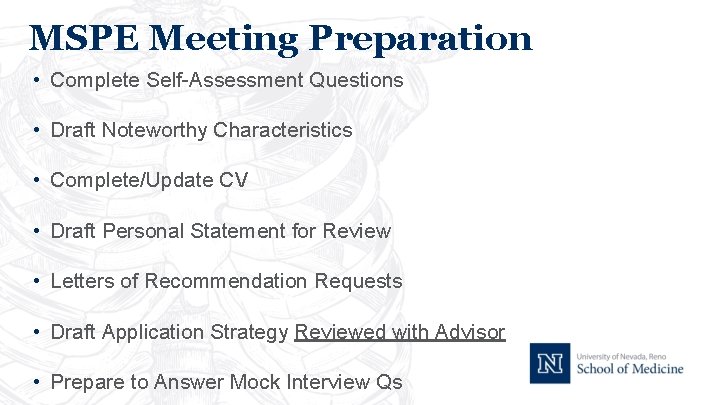 MSPE Meeting Preparation • Complete Self-Assessment Questions • Draft Noteworthy Characteristics • Complete/Update CV