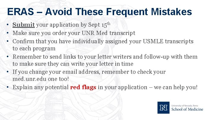 ERAS – Avoid These Frequent Mistakes • Submit your application by Sept 15 th