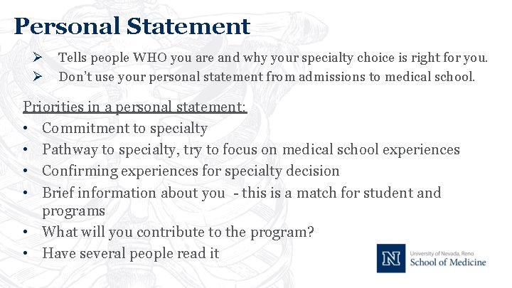 Personal Statement Ø Ø Tells people WHO you are and why your specialty choice