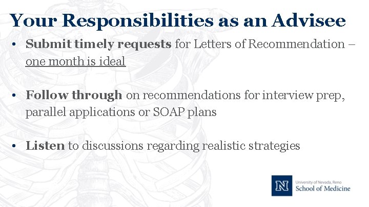 Your Responsibilities as an Advisee • Submit timely requests for Letters of Recommendation –