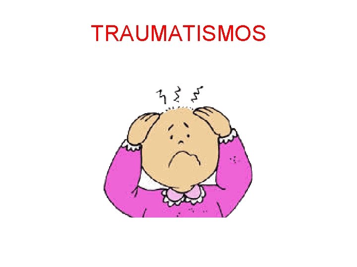 TRAUMATISMOS 