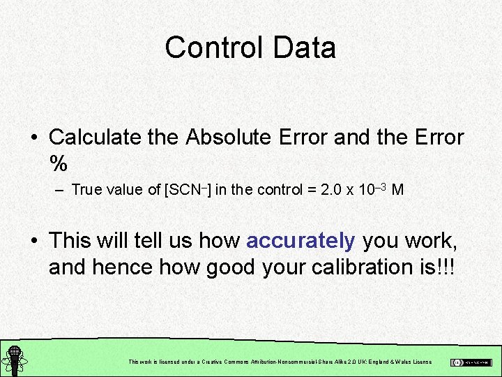 Control Data • Calculate the Absolute Error and the Error % – True value