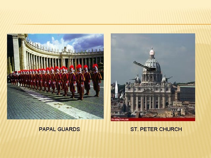 PAPAL GUARDS ST. PETER CHURCH 