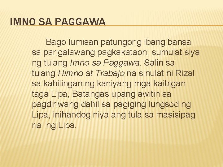 IMNO SA PAGGAWA Bago lumisan patungong ibang bansa sa pangalawang pagkakataon, sumulat siya ng