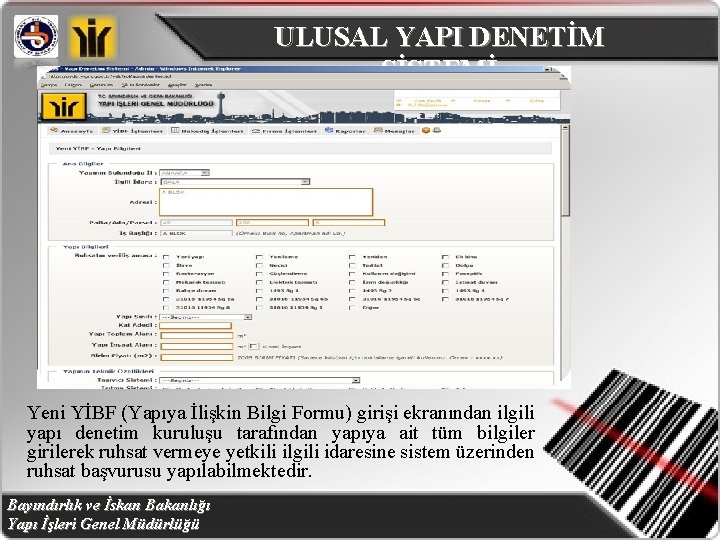 ULUSAL YAPI DENETİM SİSTEMİ Yeni YİBF (Yapıya İlişkin Bilgi Formu) girişi ekranından ilgili yapı