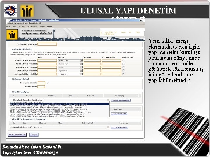 ULUSAL YAPI DENETİM SİSTEMİ Yeni YİBF girişi ekranında ayrıca ilgili yapı denetim kuruluşu tarafından