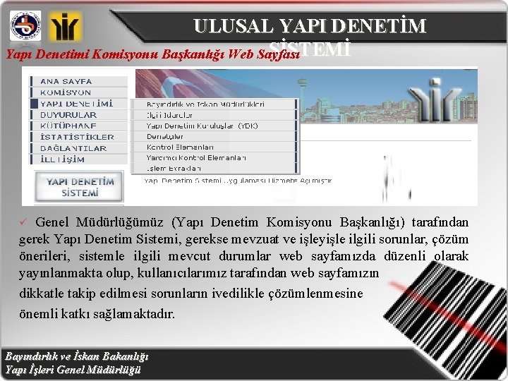 ULUSAL YAPI DENETİM SİSTEMİ Yapı Denetimi Komisyonu Başkanlığı Web Sayfası ü Genel Müdürlüğümüz (Yapı