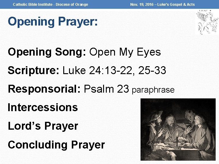 Catholic Bible Institute - Diocese of Orange Nov. 19, 2016 – Luke's Gospel &