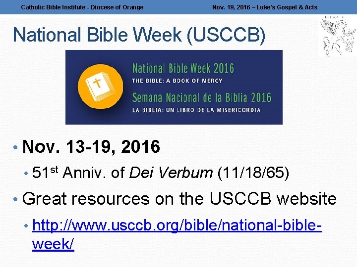 Catholic Bible Institute - Diocese of Orange Nov. 19, 2016 – Luke's Gospel &