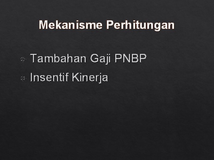 Mekanisme Perhitungan Tambahan Gaji PNBP Insentif Kinerja 