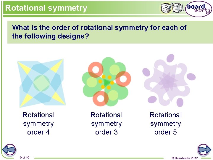 Rotational symmetry What is the order of rotational symmetry for each of the following