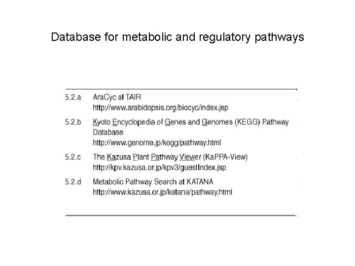 Database for metabolic and regulatory pathways 