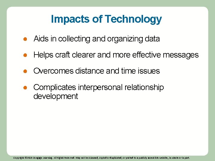 Impacts of Technology ● Aids in collecting and organizing data ● Helps craft clearer