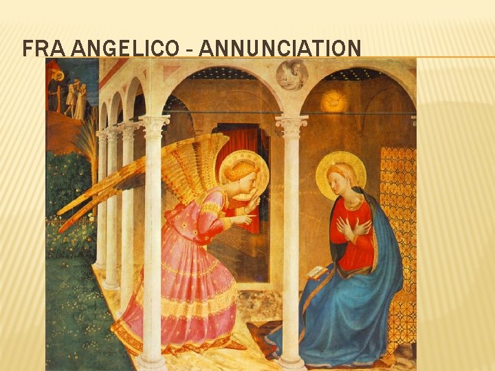 FRA ANGELICO - ANNUNCIATION 