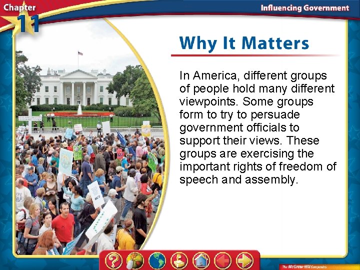 In America, different groups of people hold many different viewpoints. Some groups form to