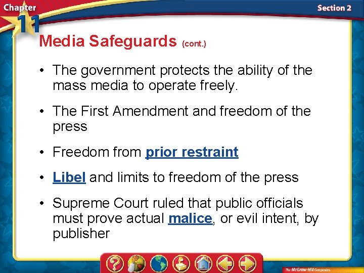 Media Safeguards (cont. ) • The government protects the ability of the mass media