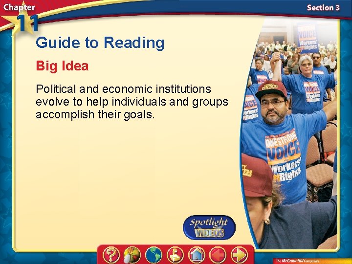 Guide to Reading Big Idea Political and economic institutions evolve to help individuals and