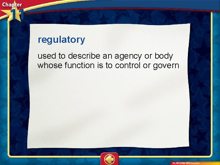 regulatory used to describe an agency or body whose function is to control or