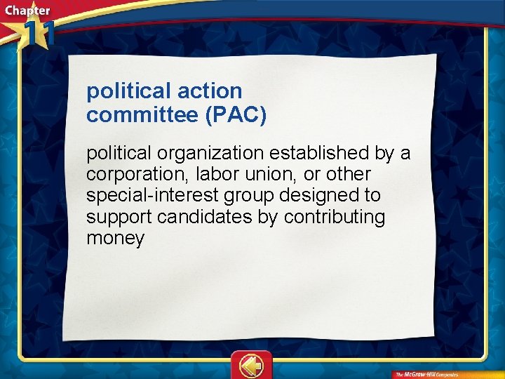 political action committee (PAC) political organization established by a corporation, labor union, or other