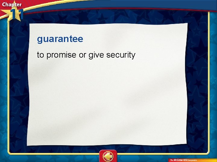guarantee to promise or give security 