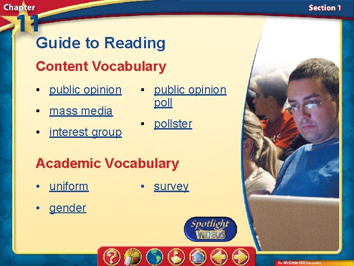 Guide to Reading Content Vocabulary • public opinion • mass media • interest group
