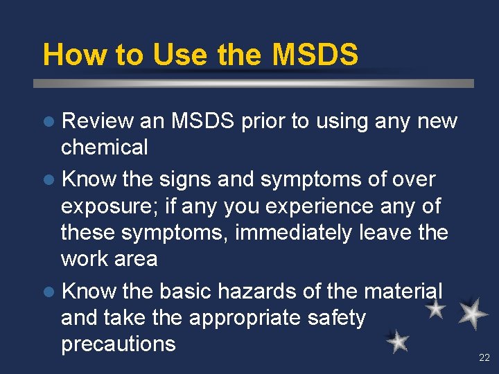 How to Use the MSDS l Review an MSDS prior to using any new
