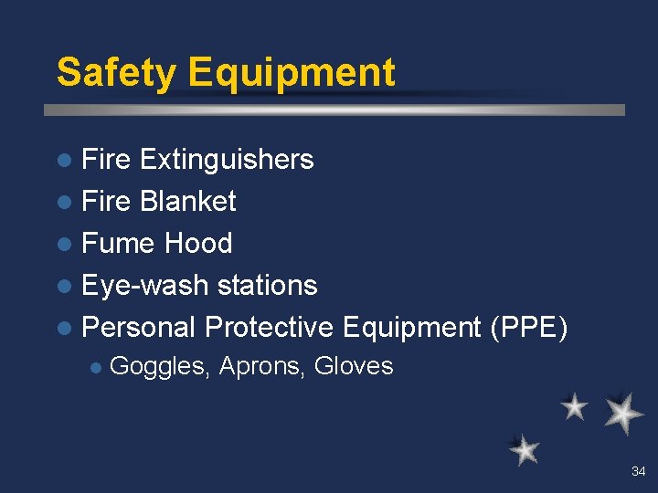 Safety Equipment l Fire Extinguishers l Fire Blanket l Fume Hood l Eye-wash stations