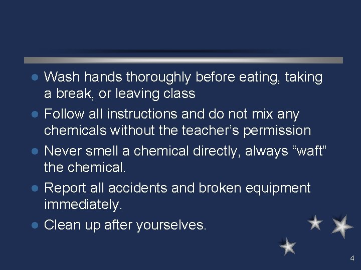 l l l Wash hands thoroughly before eating, taking a break, or leaving class