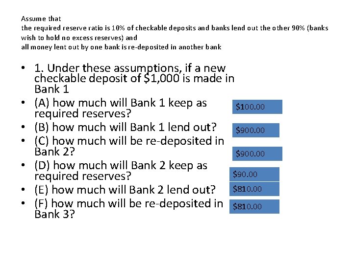 Assume that the required reserve ratio is 10% of checkable deposits and banks lend
