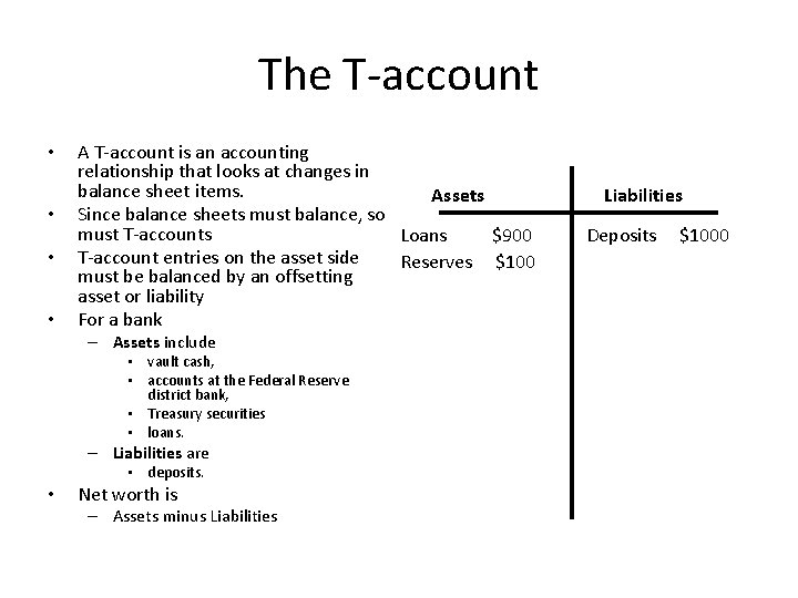 The T-account • • A T-account is an accounting relationship that looks at changes