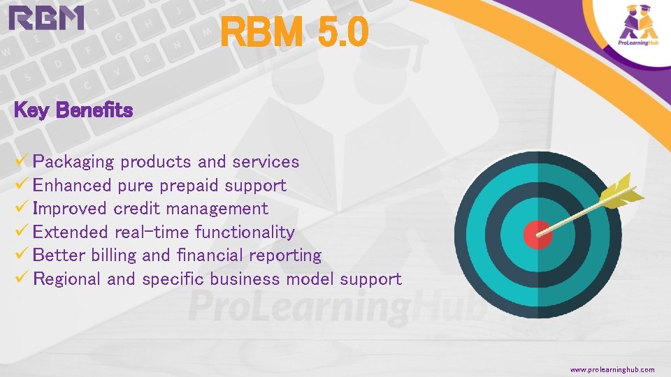 RBM 5. 0 Key Benefits ü Packaging products and services ü Enhanced pure prepaid