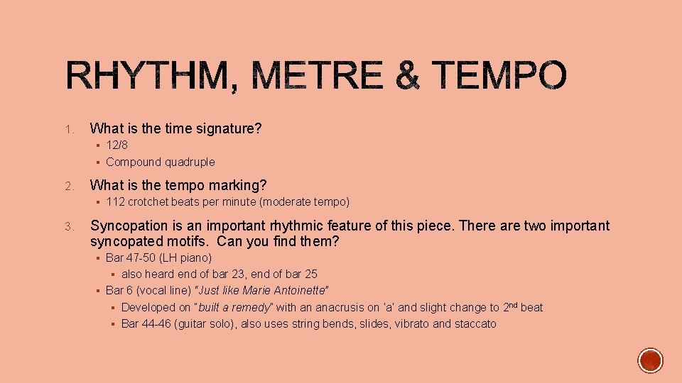 1. What is the time signature? § 12/8 § Compound quadruple 2. What is