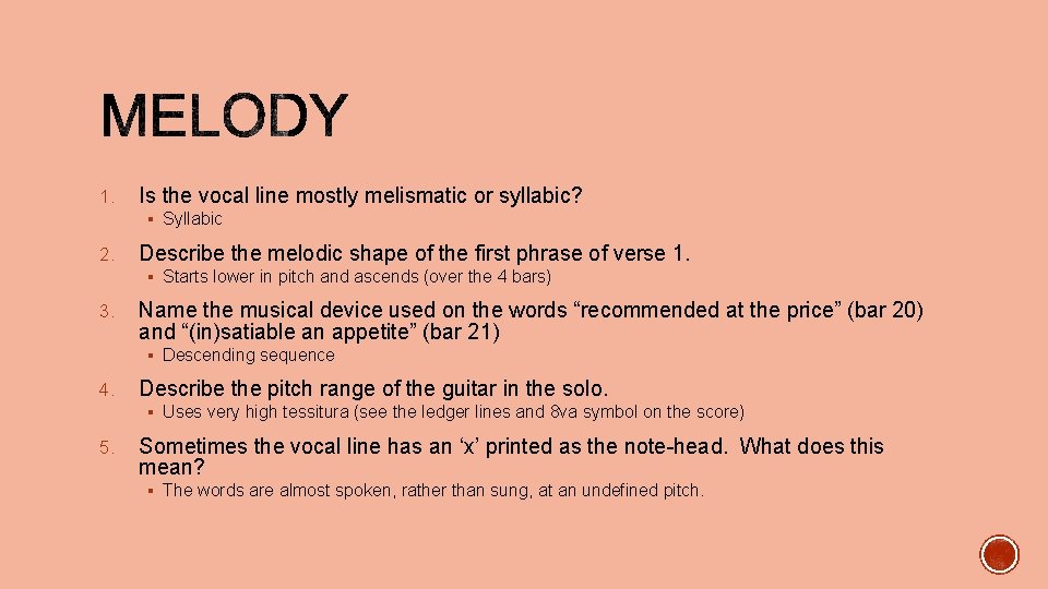 1. Is the vocal line mostly melismatic or syllabic? § Syllabic 2. Describe the