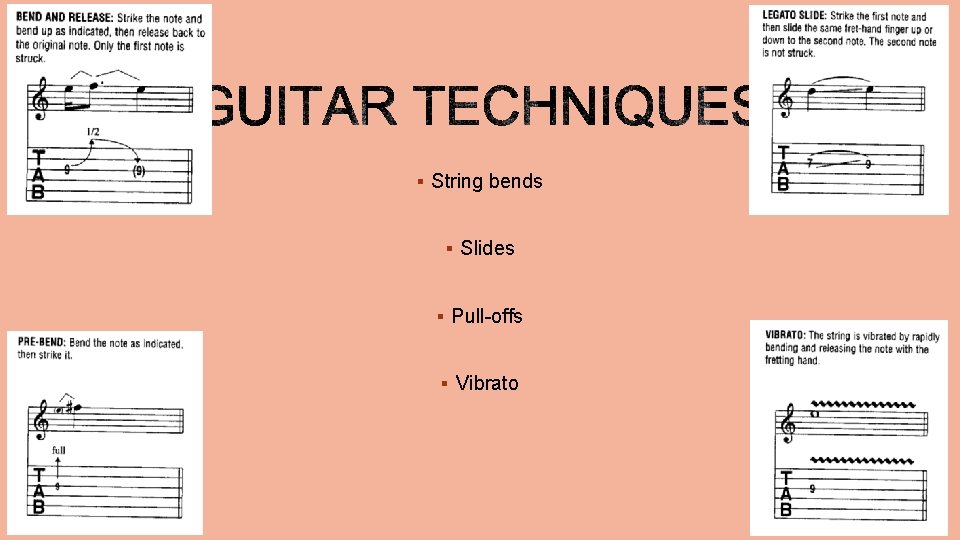 § String bends § Slides § Pull-offs § Vibrato 