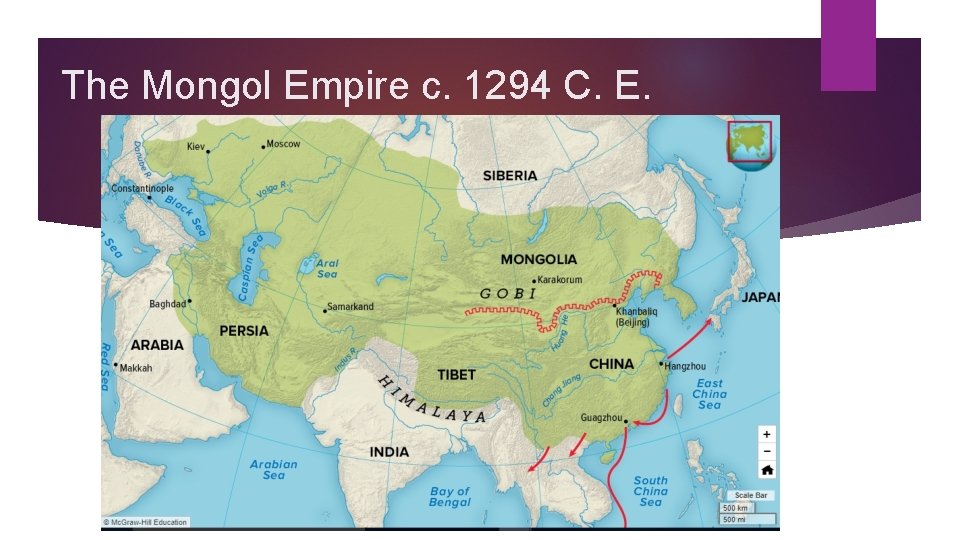 The Mongol Empire c. 1294 C. E. 