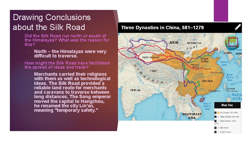 Drawing Conclusions about the Silk Road • Did the Silk Road run north or