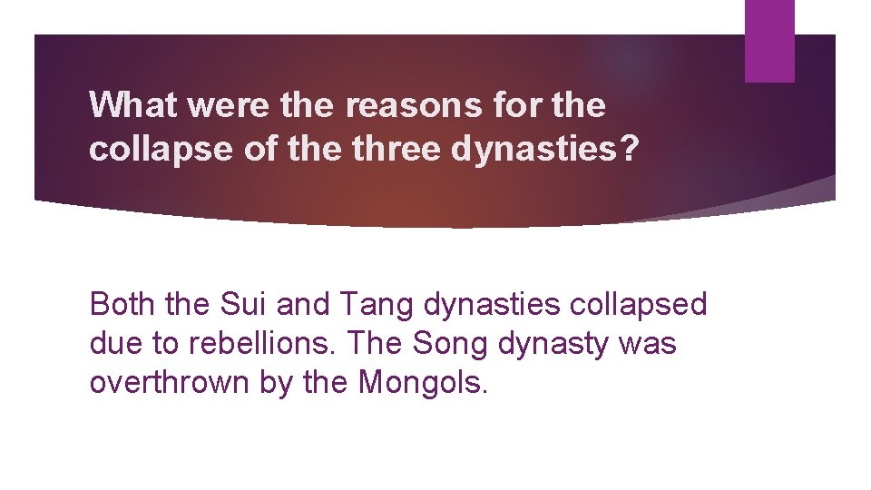 What were the reasons for the collapse of the three dynasties? Both the Sui