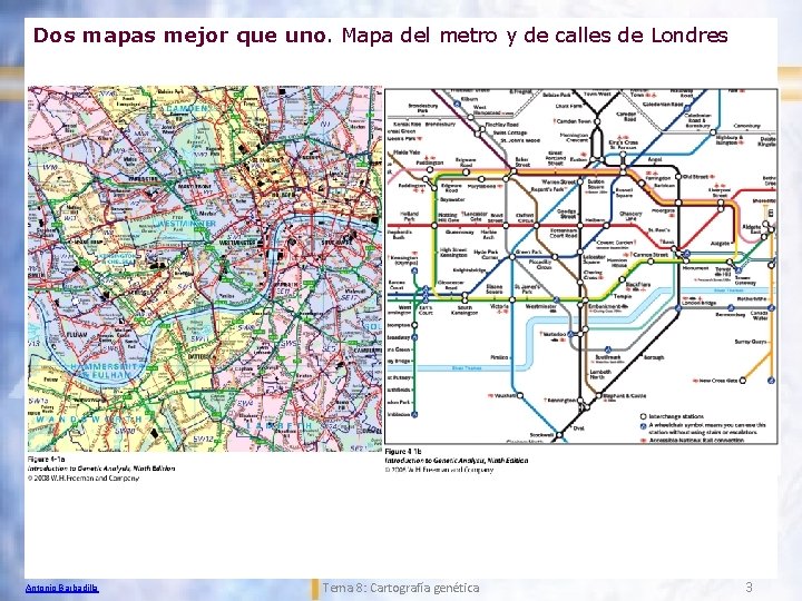 Dos mapas mejor que uno. Mapa del metro y de calles de Londres Antonio