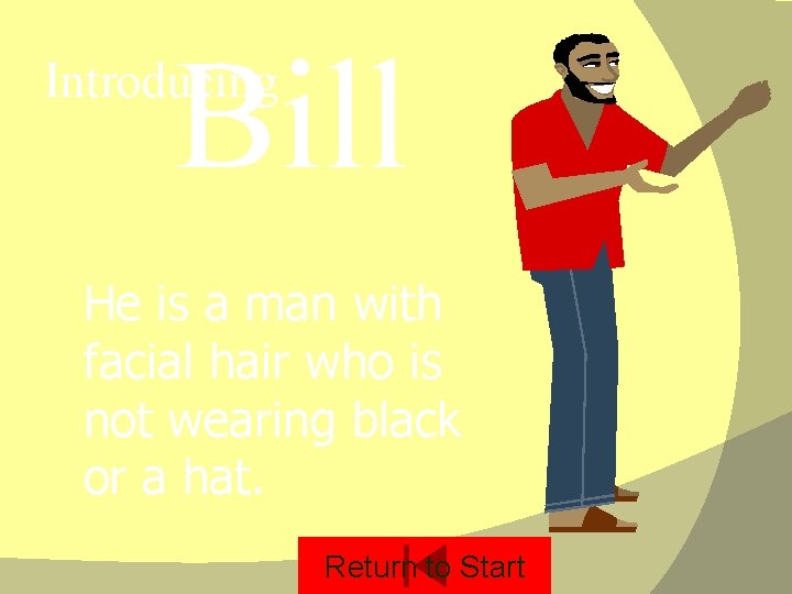 Bill Introducing He is a man with facial hair who is not wearing black