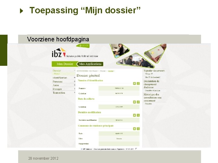 Toepassing “Mijn dossier” Voorziene hoofdpagina 28 november 2012 