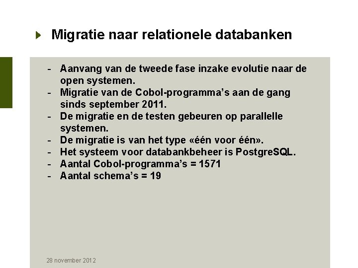 Migratie naar relationele databanken - Aanvang van de tweede fase inzake evolutie naar de