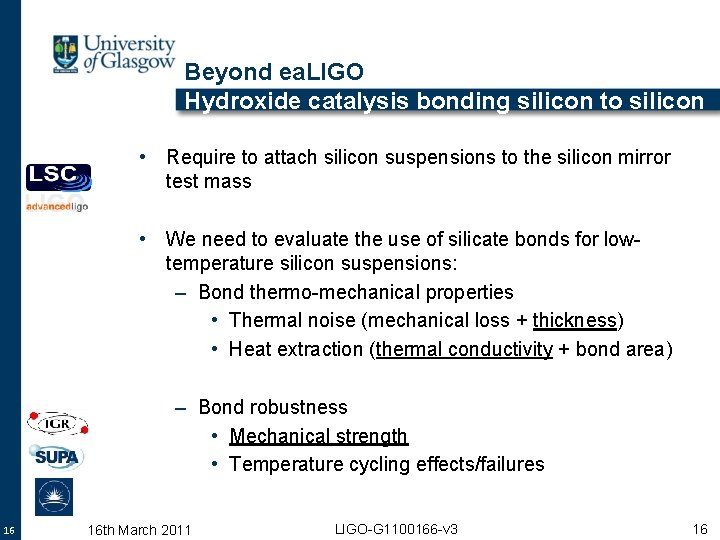 Beyond ea. LIGO Hydroxide catalysis bonding silicon to silicon • Require to attach silicon