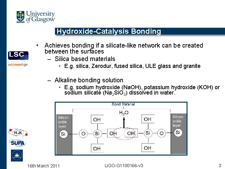 Hydroxide-Catalysis Bonding • Achieves bonding if a silicate-like network can be created between the