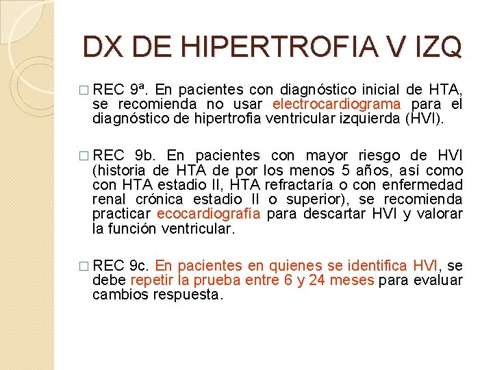 DX DE HIPERTROFIA V IZQ � REC 9ª. En pacientes con diagnóstico inicial de