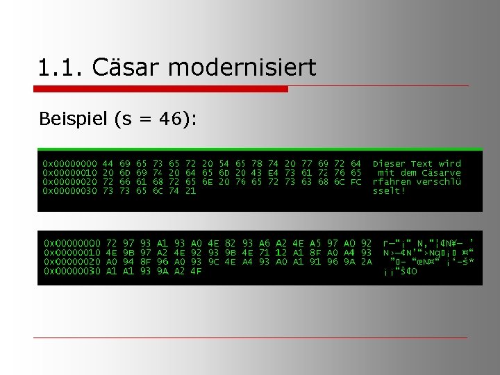 1. 1. Cäsar modernisiert Beispiel (s = 46): 