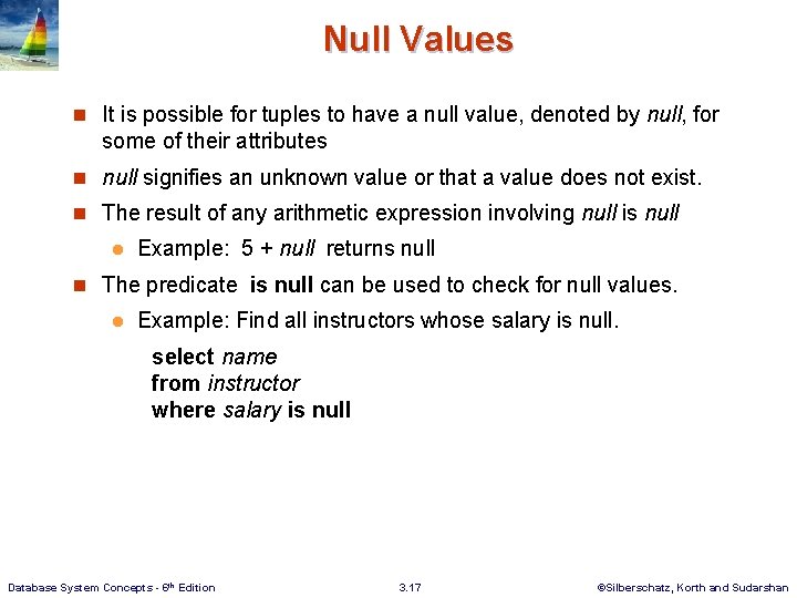 Null Values n It is possible for tuples to have a null value, denoted Null Values n It is possible for tuples to have a null value, denoted