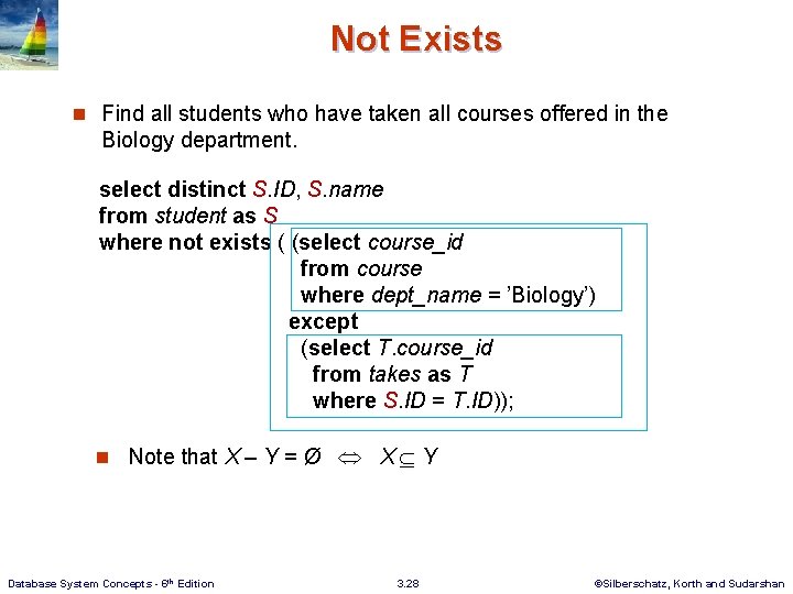 Not Exists n Find all students who have taken all courses offered in the Not Exists n Find all students who have taken all courses offered in the