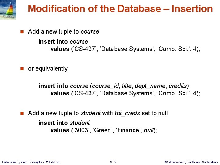 Modification of the Database – Insertion n Add a new tuple to course insert Modification of the Database – Insertion n Add a new tuple to course insert