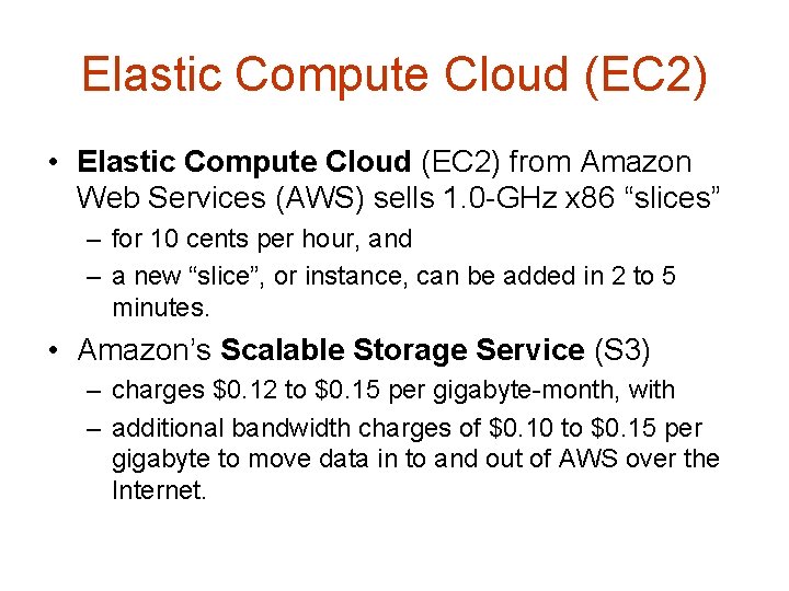 Elastic Compute Cloud (EC 2) • Elastic Compute Cloud (EC 2) from Amazon Web