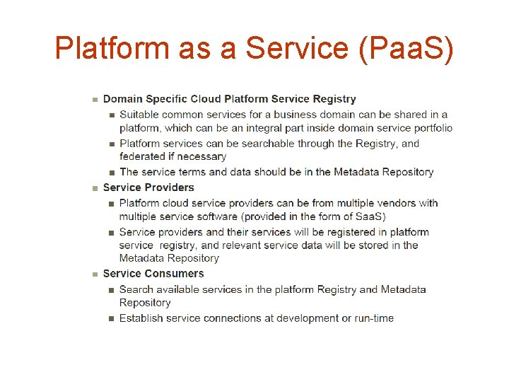 Platform as a Service (Paa. S) Platform as a Service (Paa. S)